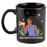 Our Voice Is The Future 11oz C Handle Ceramic Mug
