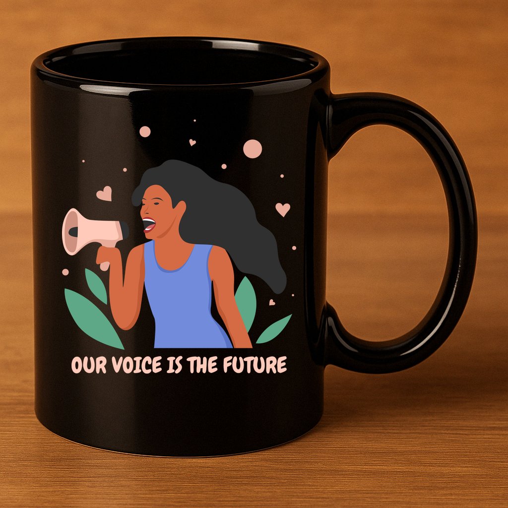 Our Voice Is The Future 11oz C Handle Ceramic Mug