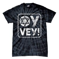 Oy Vey Jewish Jews Israelites Hashana Star Of David Tie-Dye T-Shirt