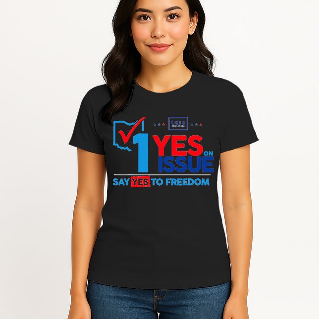 Ohio Vote YES in November on Issue 1 Womens T-Shirt