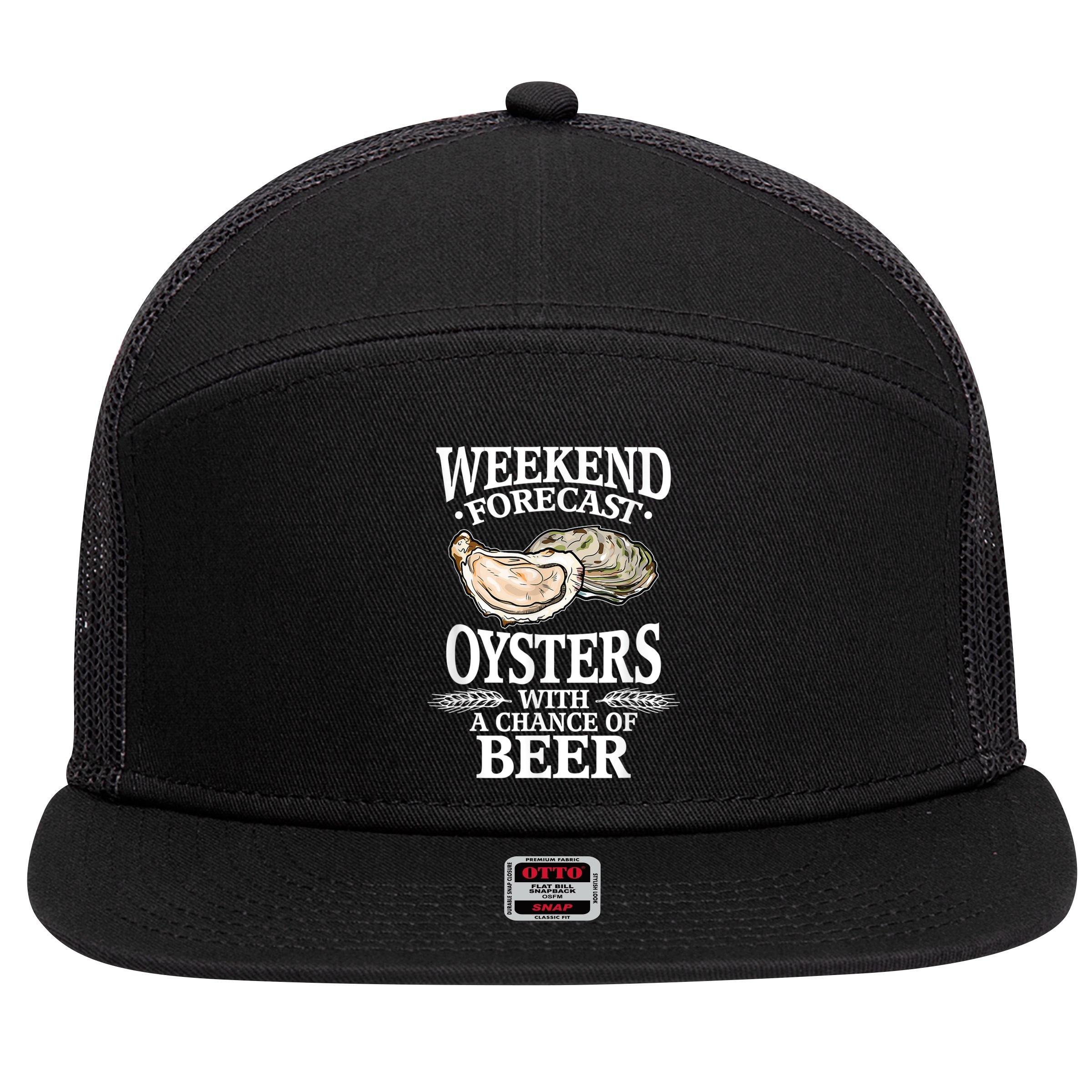Oysters With A Chance Of Beer Weekend Forecast Funny Seafood 7 Panel Mesh Trucker Snapback Hat