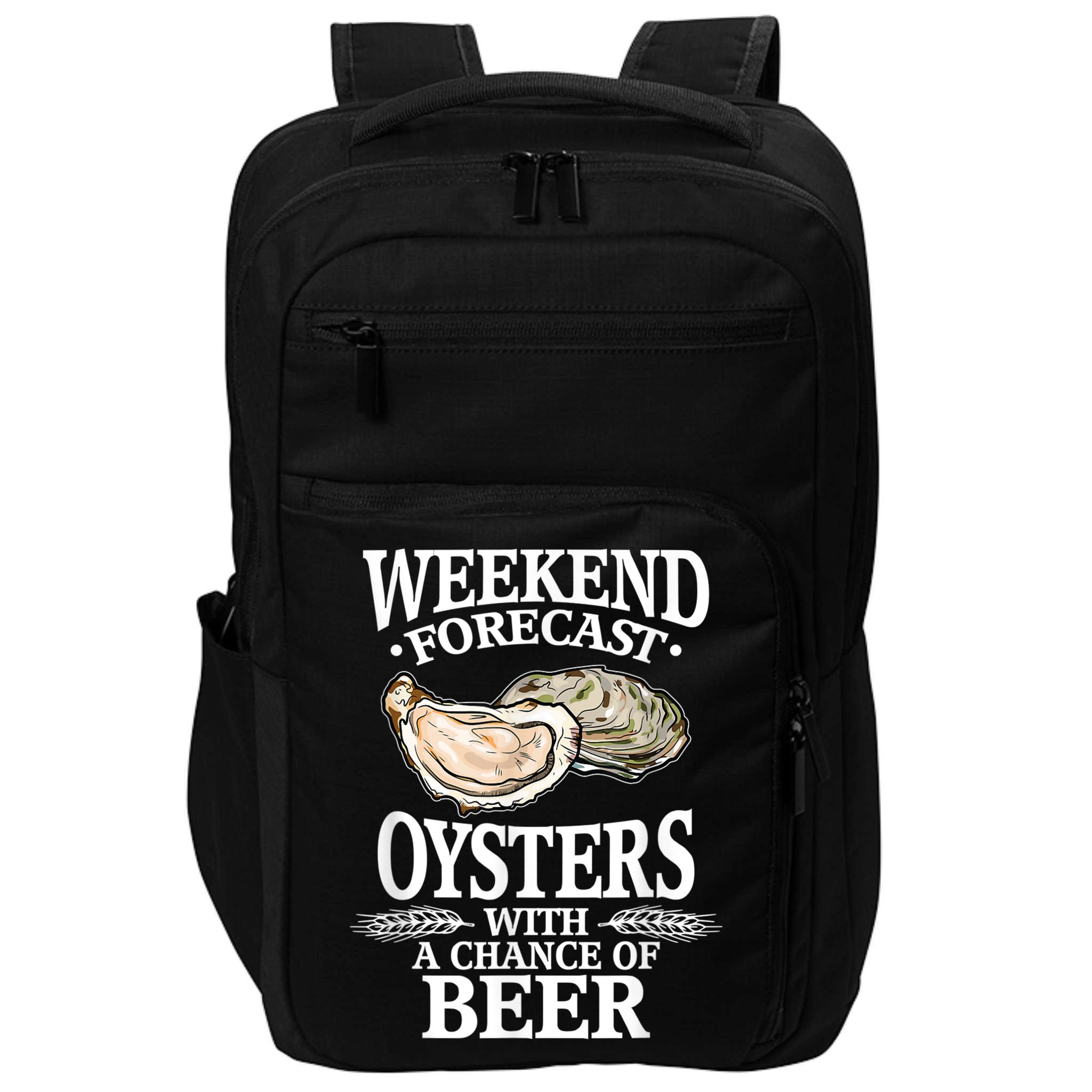 Oysters With A Chance Of Beer Weekend Forecast Funny Seafood Impact Tech Backpack