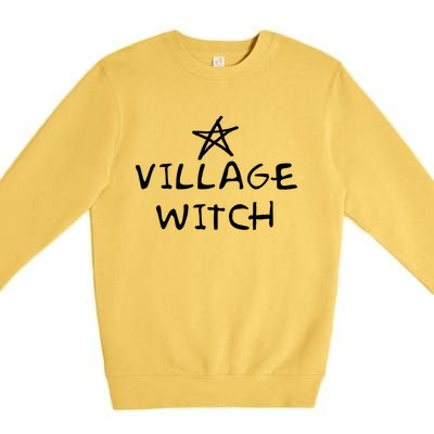 Occult Wicca And Pagan Witchcraft Wiccan Village Witch Cool Gift Premium Crewneck Sweatshirt