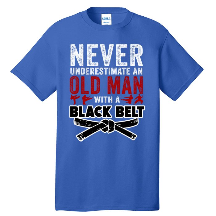 Old With A Black Belt Karate Martial Arts Gift Tall T-Shirt