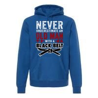 Old With A Black Belt Karate Martial Arts Gift Premium Hoodie