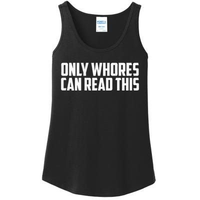 Only Whores Can Read This Ladies Essential Tank