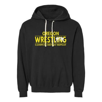 Oregon Wrestling Compete Defeat Repeat Garment-Dyed Fleece Hoodie