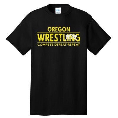 Oregon Wrestling Compete Defeat Repeat Tall T-Shirt