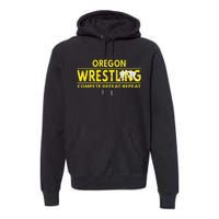 Oregon Wrestling Compete Defeat Repeat Premium Hoodie