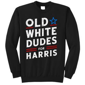 Old White Dudes For Harris Kamala 2024 Sweatshirt