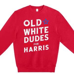 Old White Dudes For Harris Kamala 2024 Premium Crewneck Sweatshirt