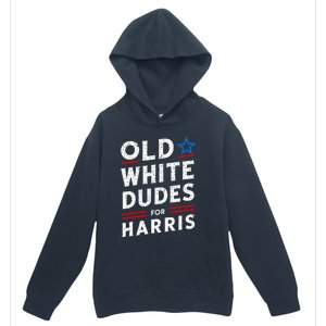 Old White Dudes For Harris Kamala 2024 Urban Pullover Hoodie