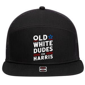 Old White Dudes For Harris Kamala 2024 7 Panel Mesh Trucker Snapback Hat