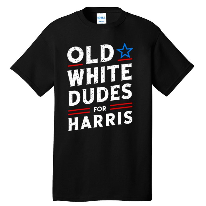 Old White Dudes For Harris Kamala 2024 Tall T-Shirt