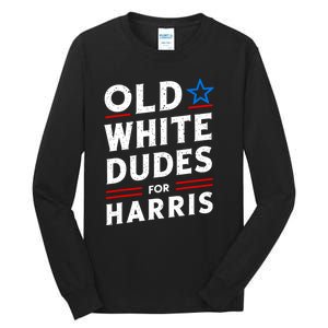 Old White Dudes For Harris Kamala 2024 Tall Long Sleeve T-Shirt