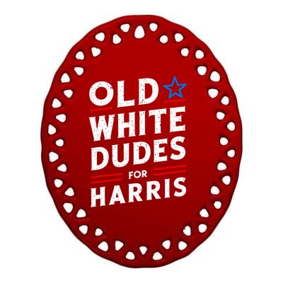 Old White Dudes For Harris Kamala 2024 Ceramic Oval Ornament