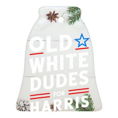 Old White Dudes For Harris Kamala 2024 Ceramic Bell Ornament