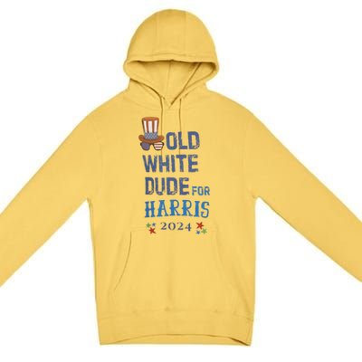 Old White Dude For Kamala Harris President 2024 Premium Pullover Hoodie