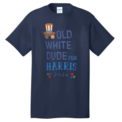 Old White Dude For Kamala Harris President 2024 Tall T-Shirt