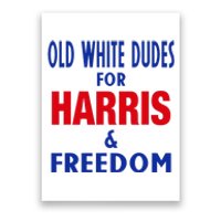 Old White Dudes For Harris And Freedom Vote President 2024 Poster