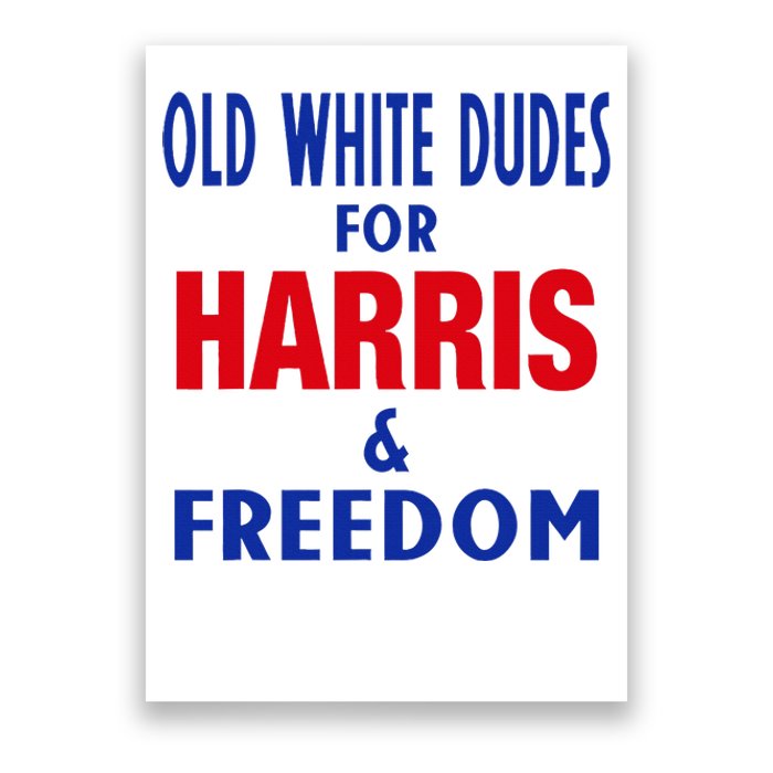 Old White Dudes For Harris And Freedom Vote President 2024 Poster