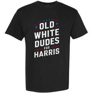 Old White Dudes For Harris Kamala 2024 Garment-Dyed Heavyweight T-Shirt