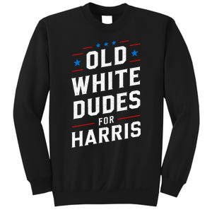 Old White Dudes For Harris Kamala 2024 Sweatshirt