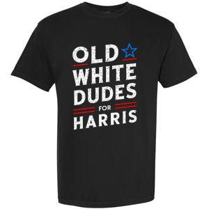 Old White Dudes For Harris Kamala 2024 Garment-Dyed Heavyweight T-Shirt