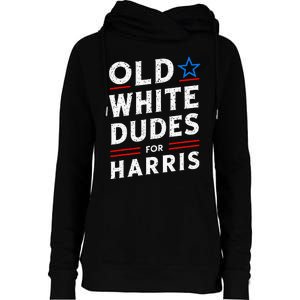 Old White Dudes For Harris Kamala 2024 Womens Funnel Neck Pullover Hood