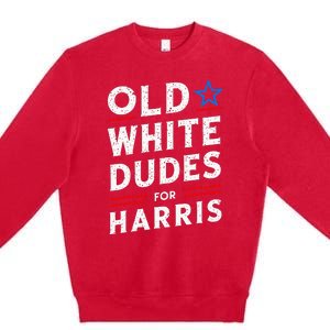 Old White Dudes For Harris Kamala 2024 Premium Crewneck Sweatshirt