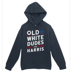 Old White Dudes For Harris Kamala 2024 Urban Pullover Hoodie