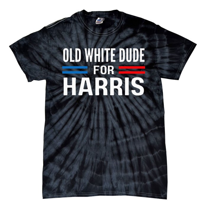 Old White Dude For Kamala Harris President 2024 Election Tie-Dye T-Shirt