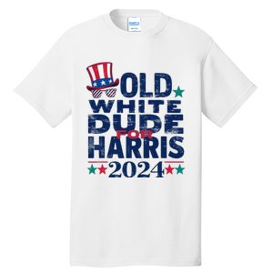 Old White Dude For Kamalaharris First Female President Tall T-Shirt