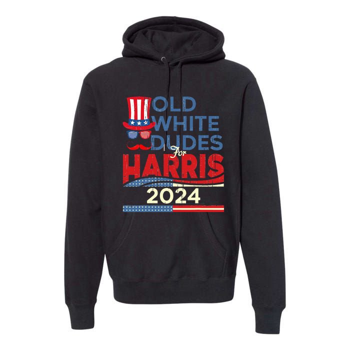 Old White Dude For Kamala Harris First Female President Premium Hoodie