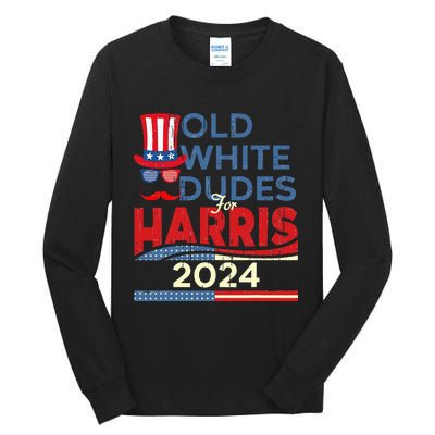 Old White Dude For Kamala Harris First Female President Tall Long Sleeve T-Shirt