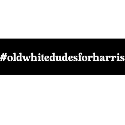 Old White Dudes For Harris Bumper Sticker