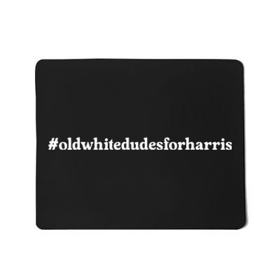 Old White Dudes For Harris Mousepad