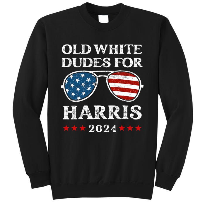 Old White Dudes For Harris Sunglasses Dad Papa For Kamala Sweatshirt