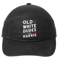 Old White Dudes For Harris Kamala 2024 7-Panel Snapback Hat