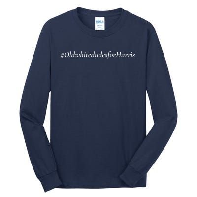 Old White Dudes For Harris Tall Long Sleeve T-Shirt