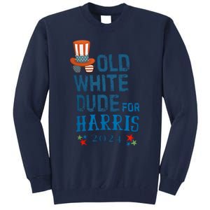 Old White Dude For Kamala Harris President 2024 Tall Sweatshirt