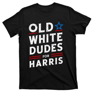 Old White Dude For Kamala Harris First Female President T-Shirt