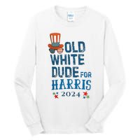 Old White Dude For Kamala Harris President 2024 Tall Long Sleeve T-Shirt