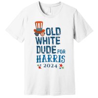 Old White Dude For Kamala Harris President 2024 Premium T-Shirt