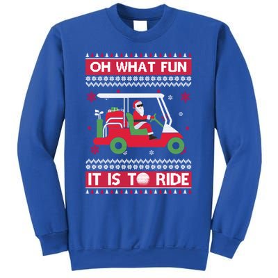 Oh What Fun It Is To Ride Golf Ugly Christmas Xmas Gift Sweatshirt