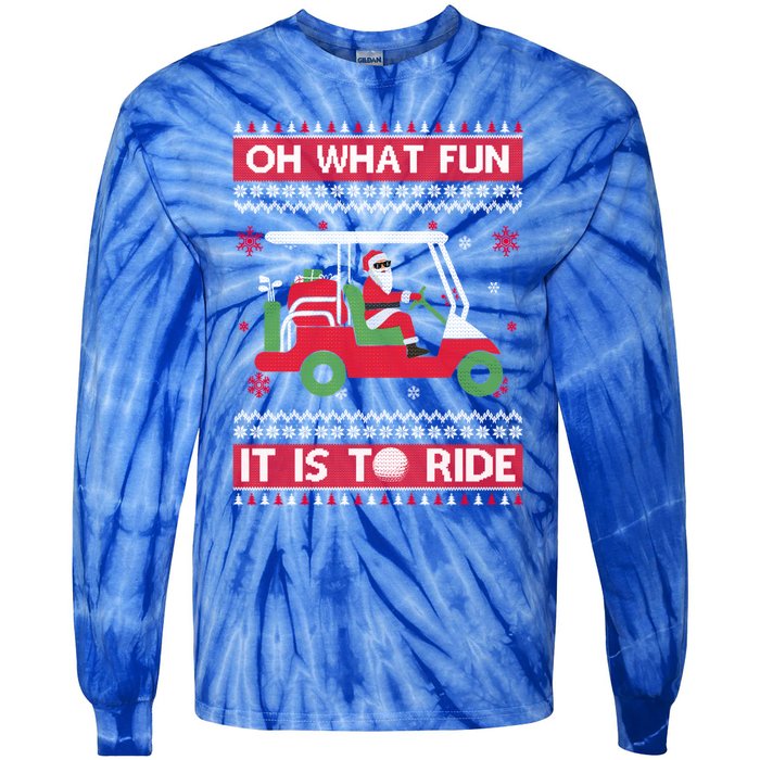 Oh What Fun It Is To Ride Golf Ugly Christmas Xmas Gift Tie-Dye Long Sleeve Shirt