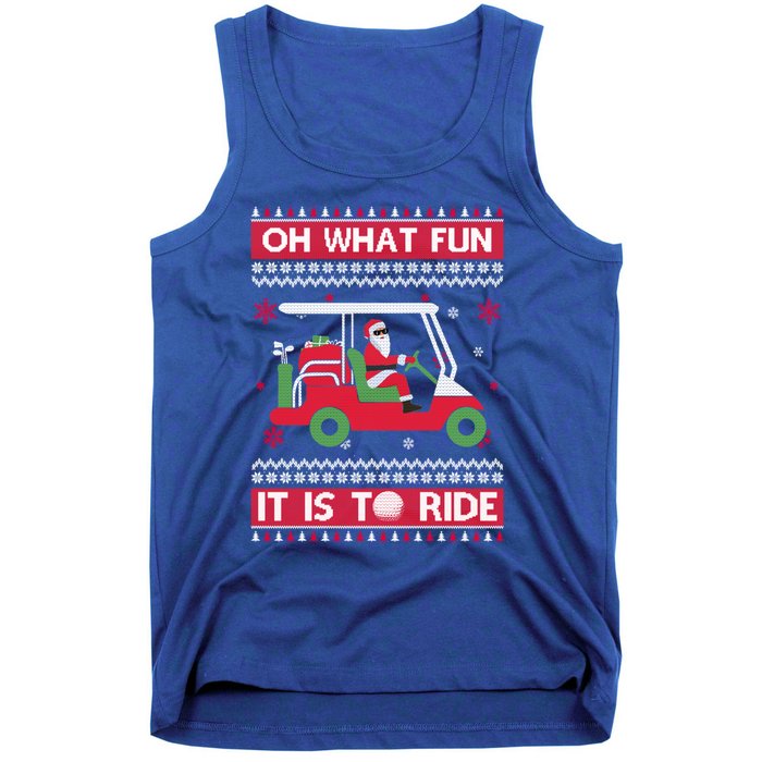 Oh What Fun It Is To Ride Golf Ugly Christmas Xmas Gift Tank Top