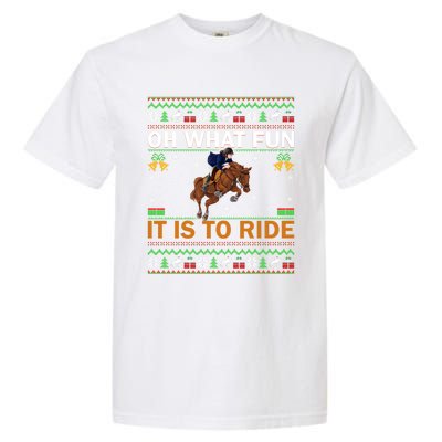 Oh What Fun It Is To Ride Horse Ugly Christmas Horse Rider Xmas Garment-Dyed Heavyweight T-Shirt