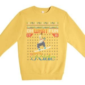 Oh What Fun It Is To Ride Snowboard Ugly Christmas Sweater Funny Gift Premium Crewneck Sweatshirt