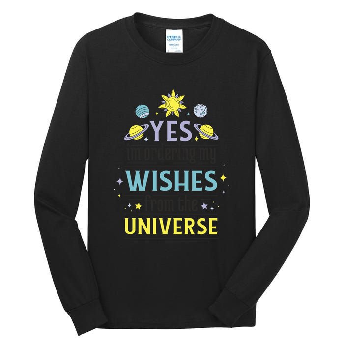 Ordering Wishes From The Universe Tall Long Sleeve T-Shirt